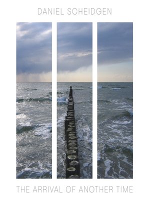 cover image of The Arrival of Another Time